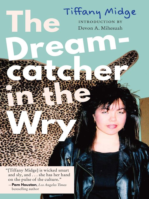 Title details for The Dreamcatcher in the Wry by Tiffany Midge - Available